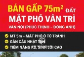 CHUYỂN NHƯỢNG 75m² ĐẤT MẶT PHỐ VÂN TRÌ, XÃ VÂN NỘI, ĐÔNG ANH (XÃ PHÚC THỊNH MỚI)